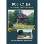 Bob Rohm The Painterly Approach in Pastel DVD