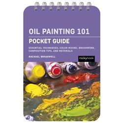 Rocky Nook Pocket Guides - Oil Painting 101