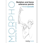 Morpho, Anatomy for Artists: Skeleton and Bone Reference Points